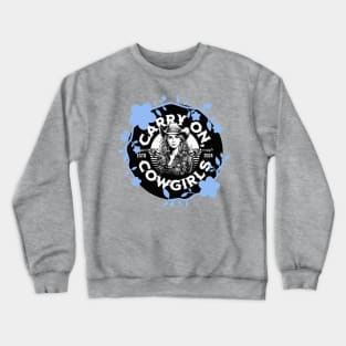 Carry On Cowgirls (blue flowers, circular text) Crewneck Sweatshirt